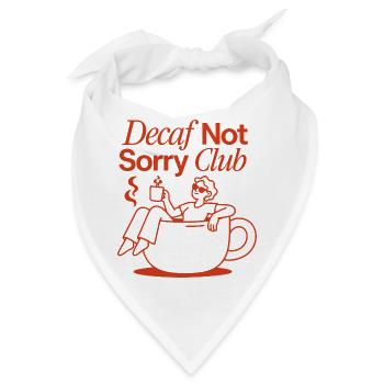 Decaf Not Sorry Club – Entkoffeinierter Kaffee - Bandana - Weiß - Vorne