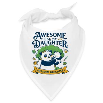 Awesome Like My Daughter Family Slogan - Bandana - Weiß - Vorne