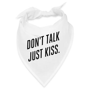 Don't talk just kiss - Bandana - Weiß - Vorne