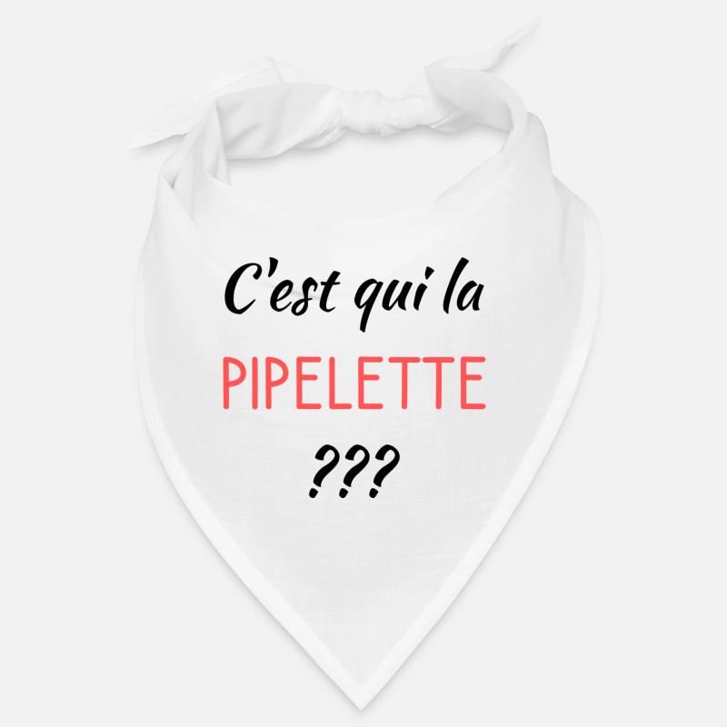 C'est qui la pipelette - Bandana - blanc