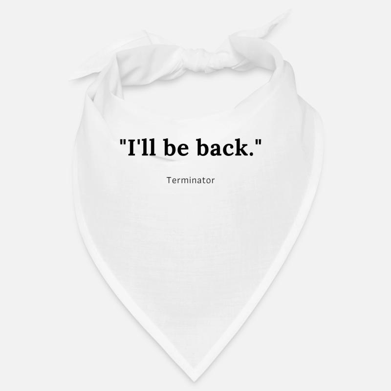 Quote from Terminator Bandana