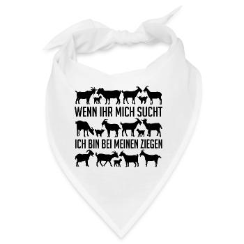 Wenn Ihr mich sucht - ich bin bei meinen Ziegen - Bandana - Weiß - Vorne