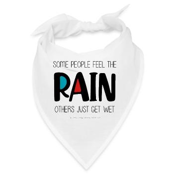 Spüren Sie den Regen - Bandana - Weiß - Vorne