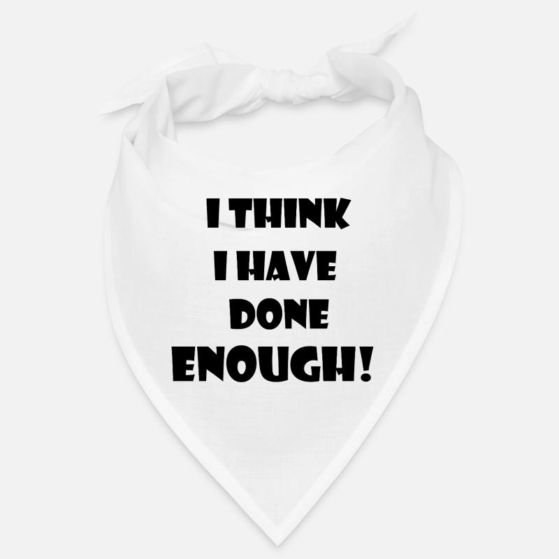 Une déclaration de las et d’ennui en phase terminale. Bandana