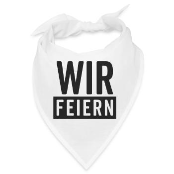 Wir feiern – Party Motiv  - Bandana - Weiß - Vorne