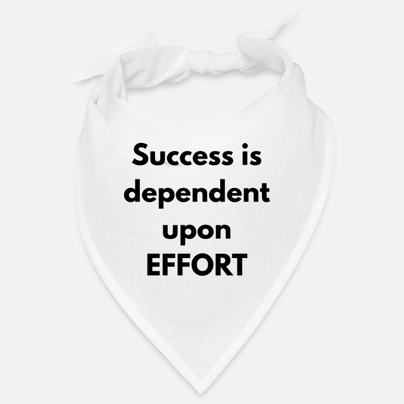 Success is dependent upon effort Bandana