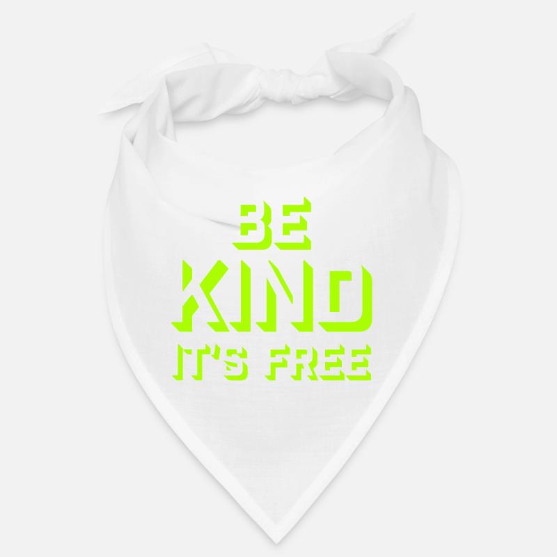Be Kind It's Free Freundlichkeit Statement Spruch Bandana