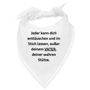 Papa: Die einzige wahre Stütze - Bandana - Weiß - Vorne