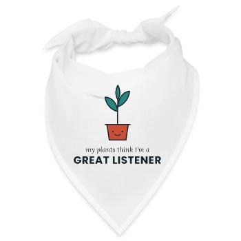 Meine Pflanzen denken, ich bin ein großartiger Zuhörer - Bandana - Weiß - Vorne