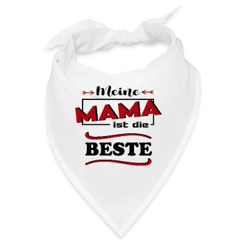 Meine Mama ist die beste Kinder Sprüche Familie - Bandana - Weiß - Vorne