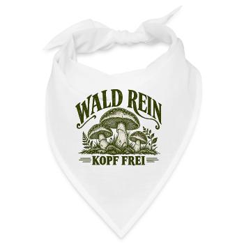 Wald rein – Kopf frei | Pilz & Natur Spruch - Bandana - Weiß - Vorne