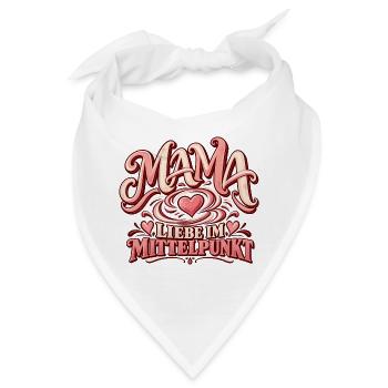 Mama im Wirbel Liebe im Mittelpunkt | Mama Spruch - Bandana - Weiß - Vorne