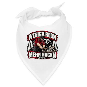 Weniga redn - mehr hockn - cooles Holzfäller Motiv - Bandana - Weiß - Vorne
