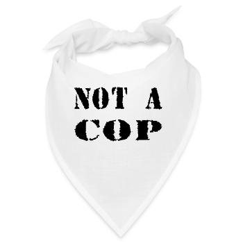 NOT A COP - Bandana - Weiß - Vorne