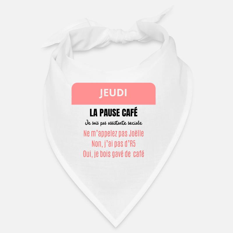 La pause café - Je suis pas assistante sociale - Bandana - blanc