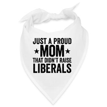 Nur eine stolze Mutter, die keine Liberalen großge - Bandana - Weiß - Vorne