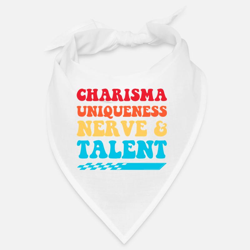 Charisma, Einzigartigkeit, Nerven & Talent Bandana