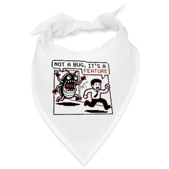 Funny Developer T-Shirt,  Not a Bug, Hoodie tasse - Bandana - Weiß - Vorne