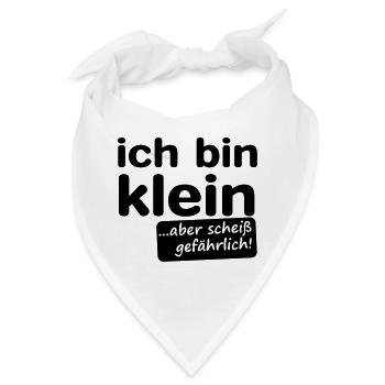 ich bin klein aber scheiß gefährlich! - Bandana - Weiß - Vorne