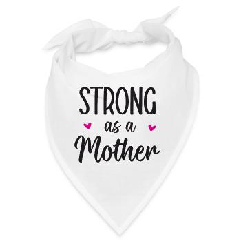 Stark wie eine Mutter - Bandana - Weiß - Vorne
