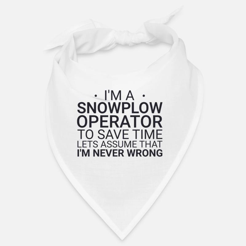 Snowplow Operator Never Wrong Snowplow Driver Bandana