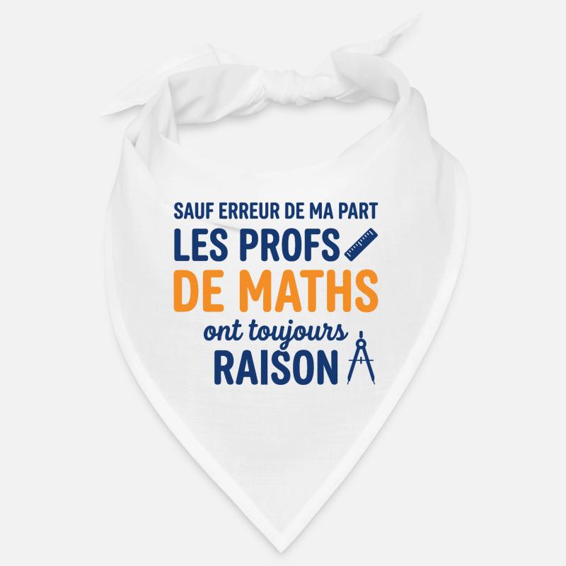 Profs de Maths Ont Toujours Raison Bandana
