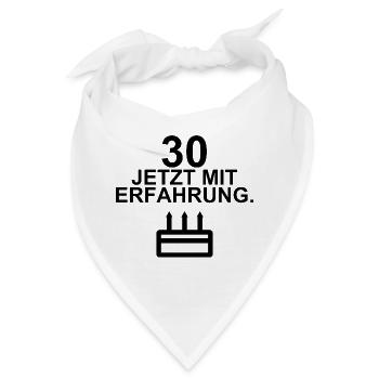 30 – Jetzt mit Erfahrung - Bandana - Weiß - Vorne