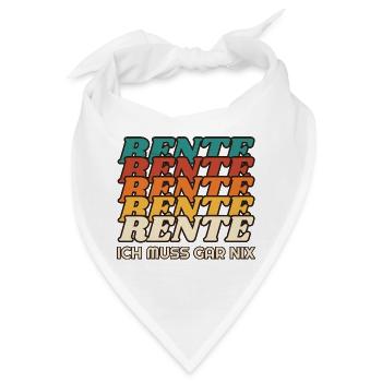 Rente - ich muss gar nix - Retro Schrift - Bandana - Weiß - Vorne