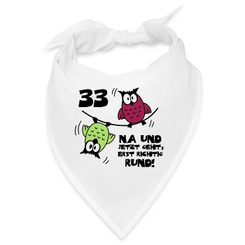 33. Geburtstag - Eulen "na und" - Bandana - Weiß - Vorne