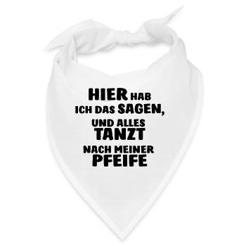 Alles tanzt nach meiner Pfeife! - Bandana - Weiß - Vorne