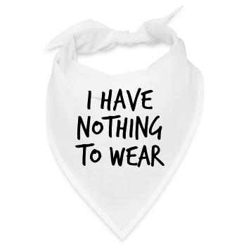 I have nothing to wear - Bandana - Weiß - Vorne