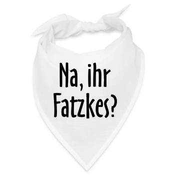 Lustiger Berlin Spruch: Na, ihr Fatzkes? - Bandana - Weiß - Vorne