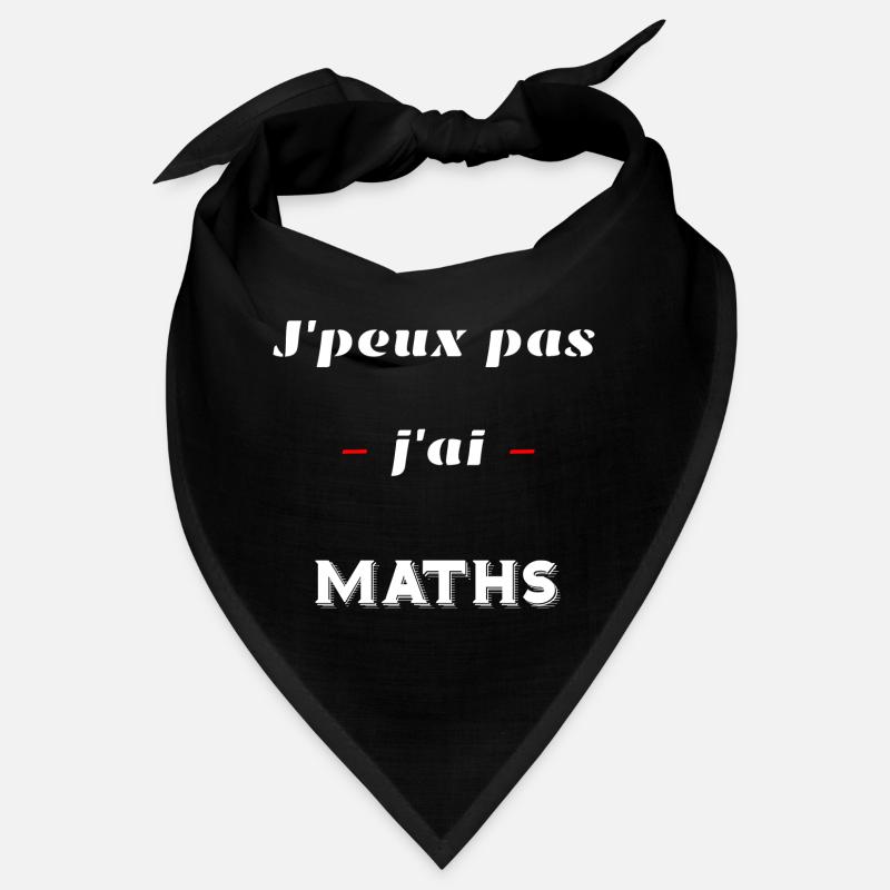 I can't ... I have MATHS Bandana