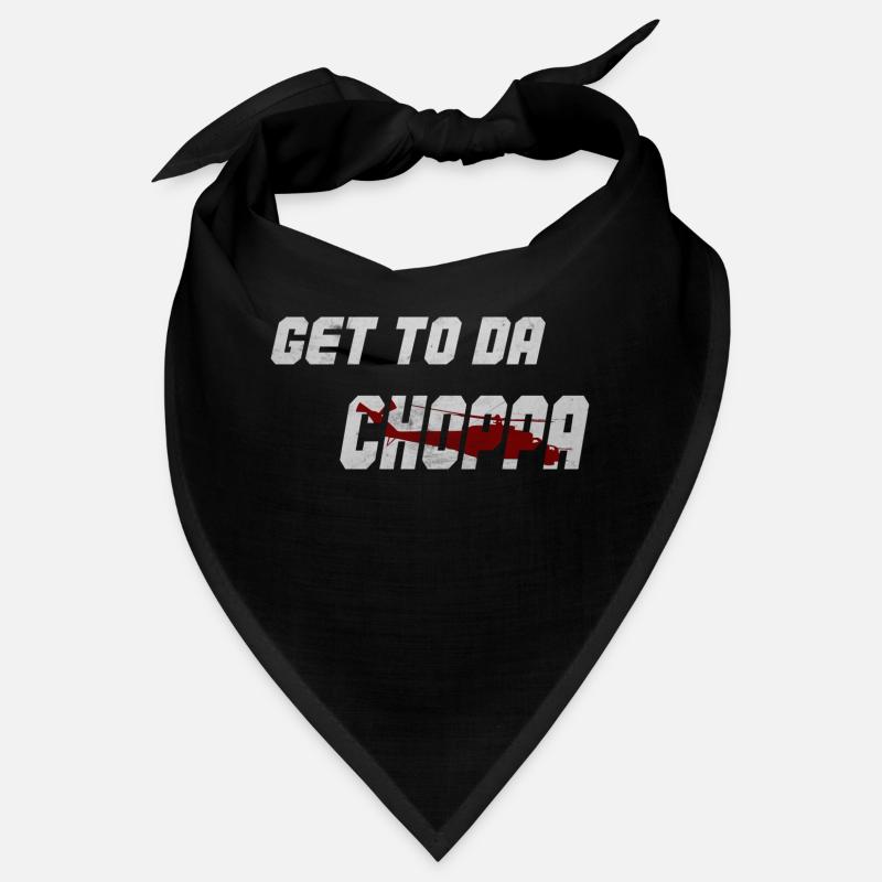 Get to da choppa! Bandana