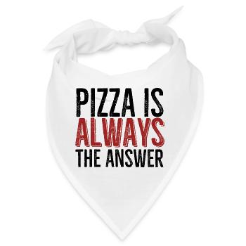Pizza ist immer die Antwort - Bandana - Weiß - Vorne