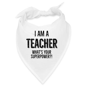 Ich bin ein Lehrer Was ist deine Superkraft - Bandana - Weiß - Vorne