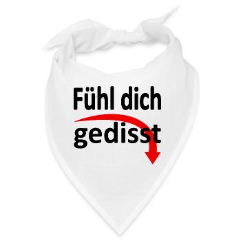Fühl dich gedisst - Version 2 - Bandana - Weiß - Vorne