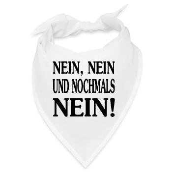 Nein,Nein und Nochmals Nein! Version 1 - Bandana - Weiß - Vorne
