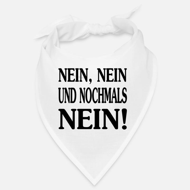 Nein,Nein und Nochmals Nein! Version 1 - Bandana - Weiß