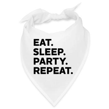 EAT SLEEP PARTY REPEAT Partymonster Geschenk Feier - Bandana - Weiß - Vorne