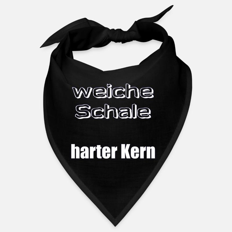 weiche Schale harter Kern - Sprüche - Geschenk Bandana