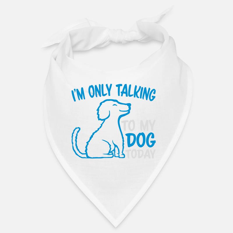 only talking to dog Bandana