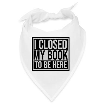 I closed my book - Bandana - Weiß - Vorne