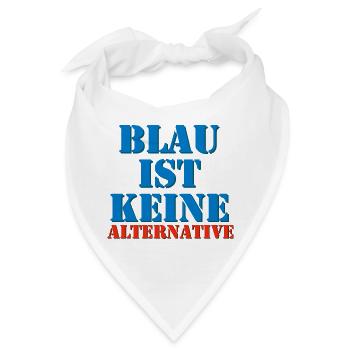 Blau ist keine Alternative - Bandana - Weiß - Vorne