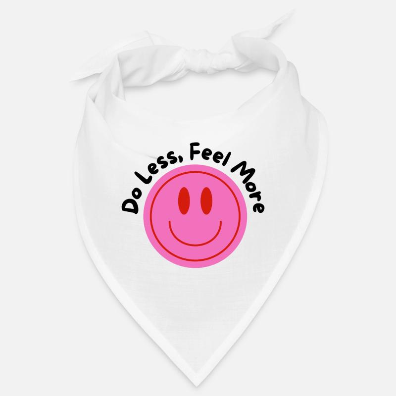DO LESS-FEEL MORE Bandana