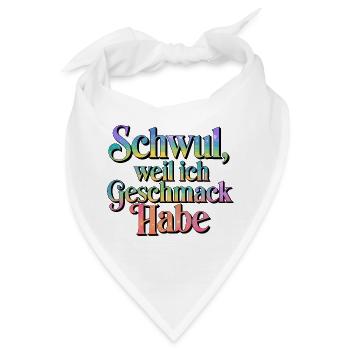  Schwul Weil Ich Geschmack Habe Regenbogen Pride - Bandana - Weiß - Vorne