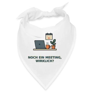 Meeting? Lustiges Büro-Design - Bandana - Weiß - Vorne
