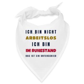 Ruhestand Nicht arbeitslos - Rente Geschenk Opa - Bandana - Weiß - Vorne