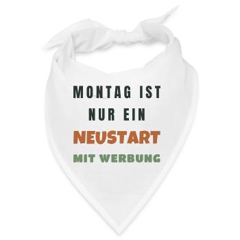 Montag ist nur ein Neustart mit Werbung - Humor - Bandana - Weiß - Vorne