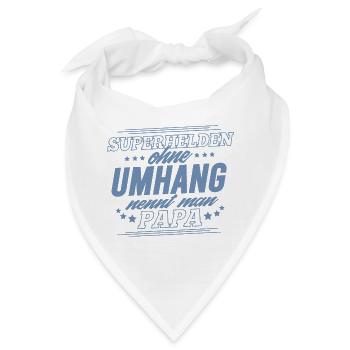 Superhelden ohne Umhang nennt man Papa - Bandana - Weiß - Vorne